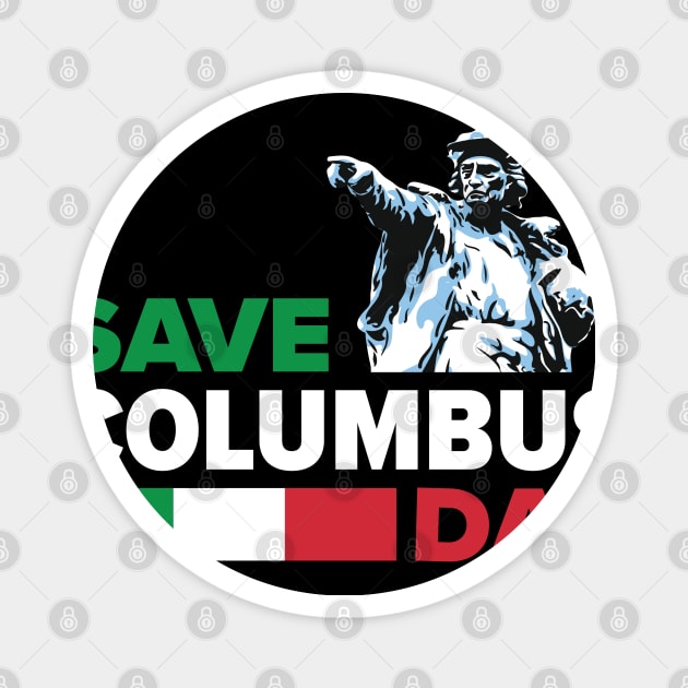 Save Columbus Day - Italian Pride print Magnet by Vector Deluxe